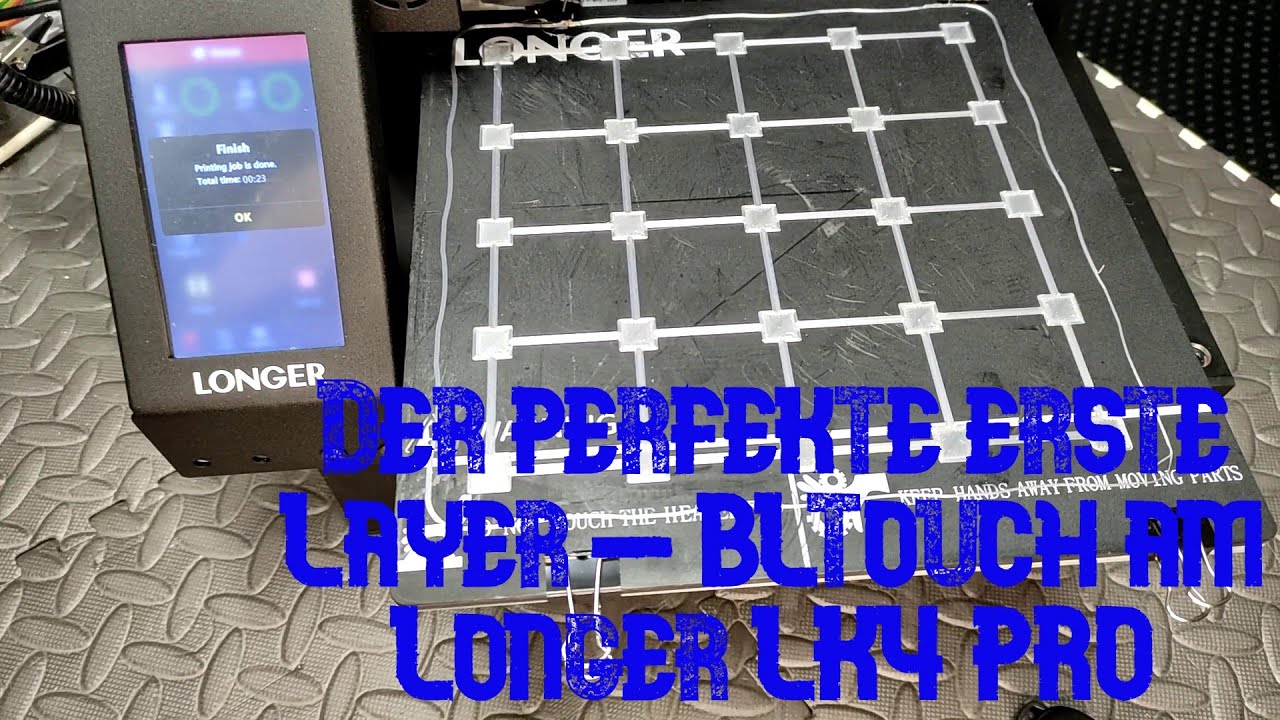 Der perfekte erste Layer- BLTouch am Longer LK4Pro