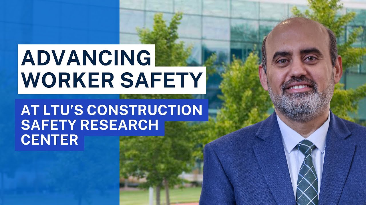 Advancing Worker Safety at LTU's Construction Safety Research Center