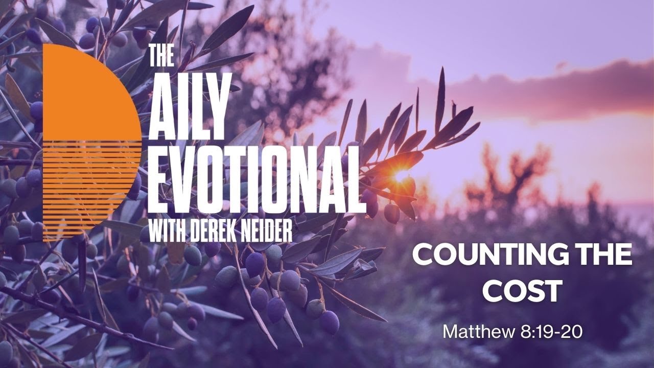 Counting The Cost | Matthew 8:19-20