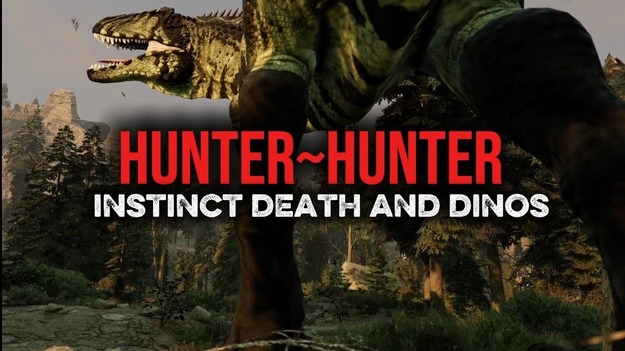Instinct Death and Dinos - Hunter~Hunter  Episode III