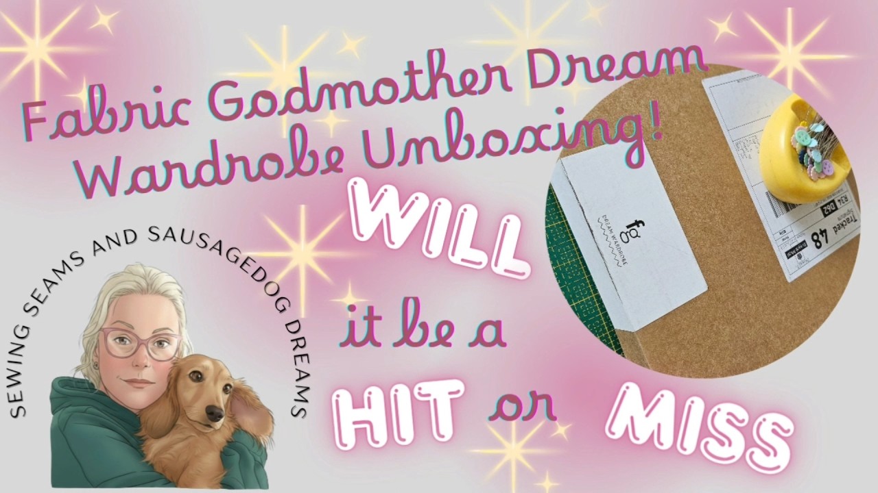 Fabric Godmother Dream Waredrobe Unboxing: Hit or Miss!