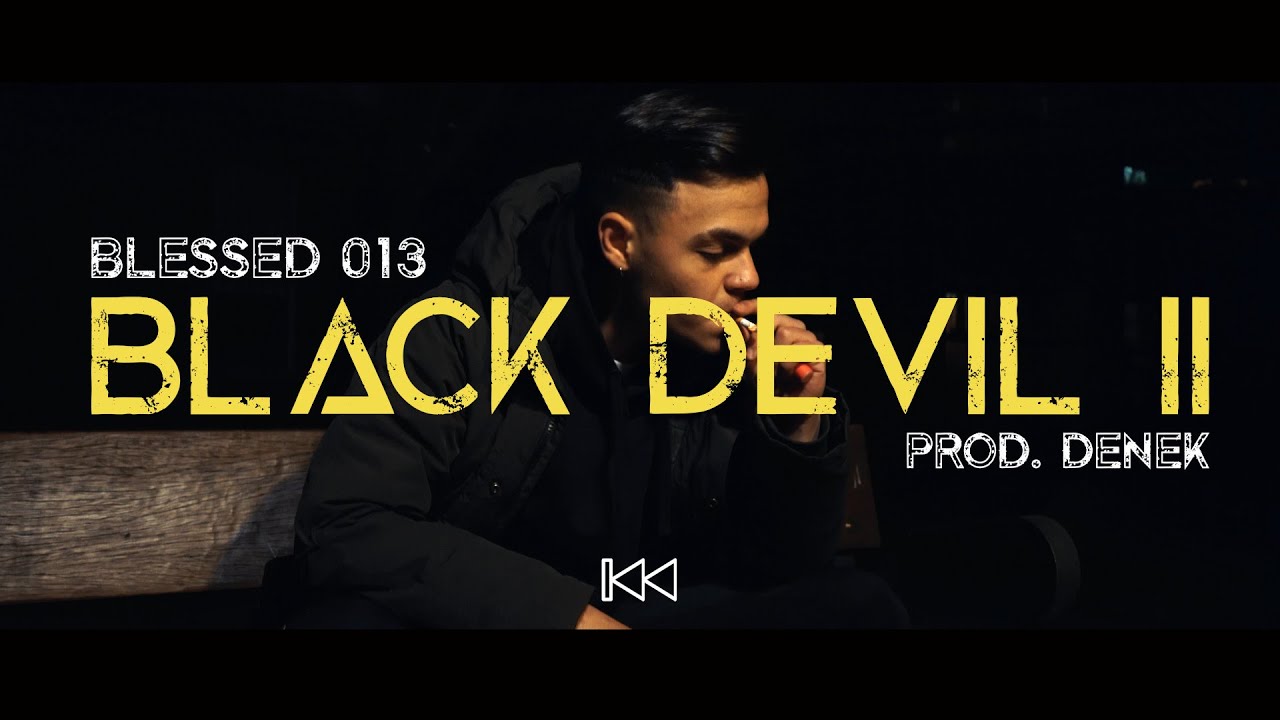 BLESSED013 - BLACK DEVIL ll (VIDEOCLIP 4K) [DOLOR Y DINERO] PROD. DENEK