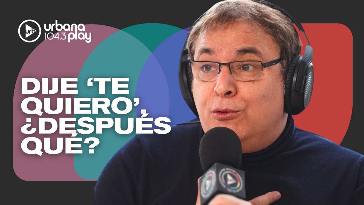 Dije 'te quiero' y ¿después qué? | Gabriel Rolón sobre expresar emociones en #Perros2022