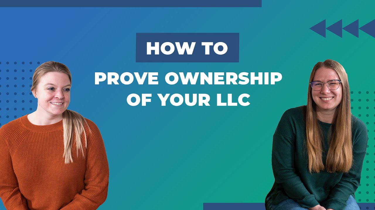 How to Prove Ownership of Your LLC
