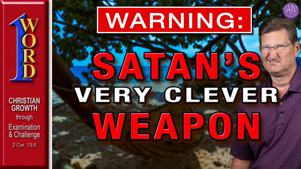 This stealthy weapon of Satan is particularly clever.