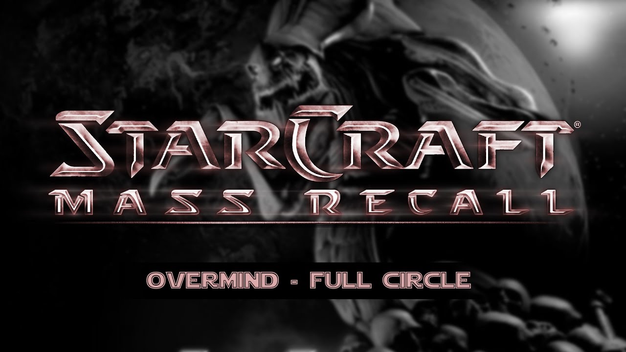 Starcraft Mass Recall Episode 2 - #10 Full Circle