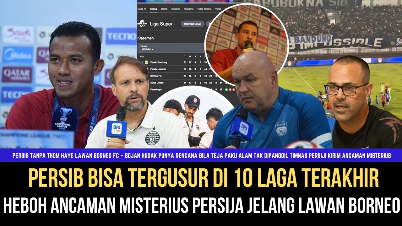 🔵JELANG LAWAN BORNEO Persib Tanpa Haye Persija Cari Cara Kudeta Persib,Hodak Siapkan Rencana Rahasia