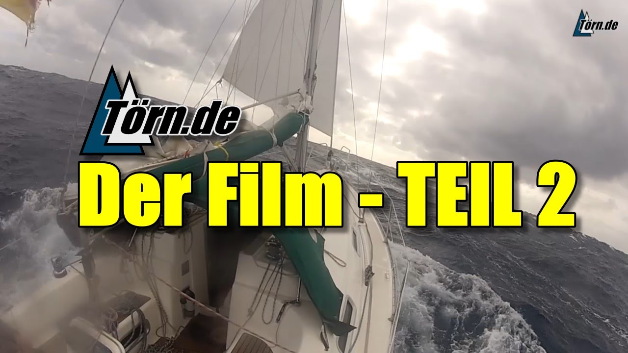 Segeln: T&ouml;rn.de - Der Film (TEIL 2)