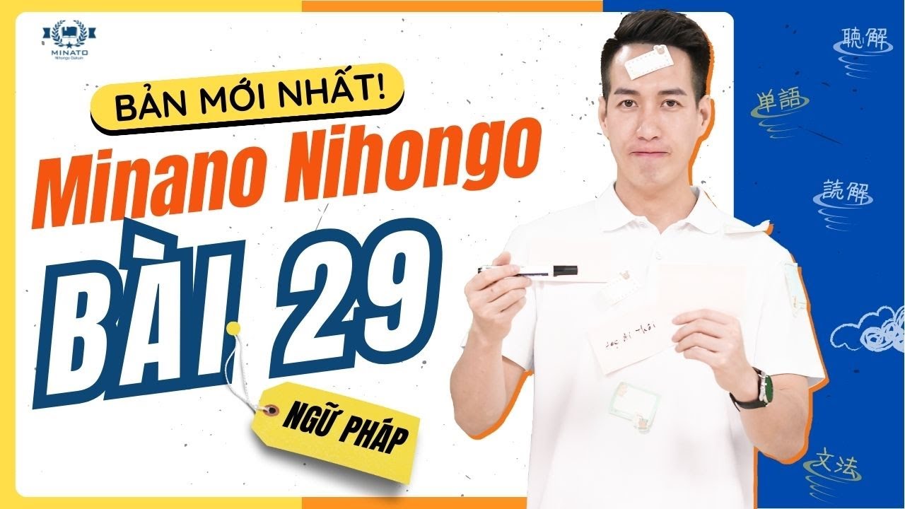 Ngữ pháp Mina 2 - Bài 29 [BẢN MỚI] - Học Tiếng Nhật Minna No Nihongo 2 | Học Tiếng Nhật N4 miễn phí