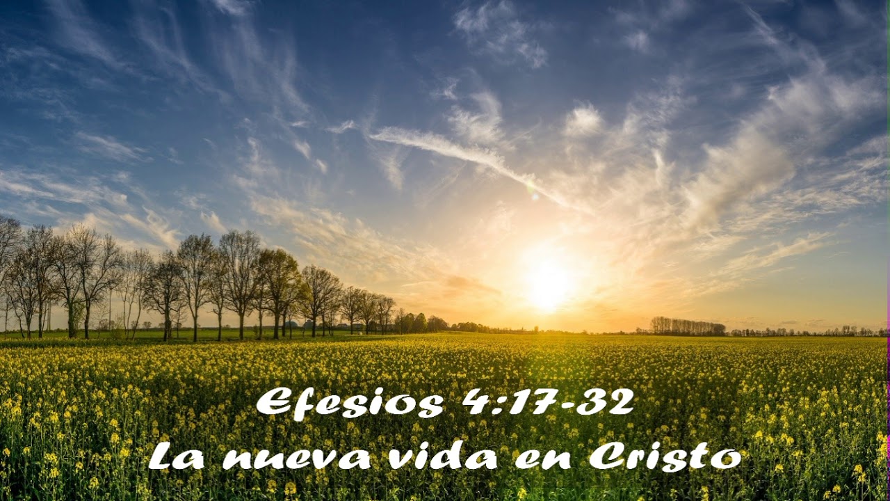 Efesios 4:17-32 La nueva vida en Cristo  -  Tu palabra es verdad