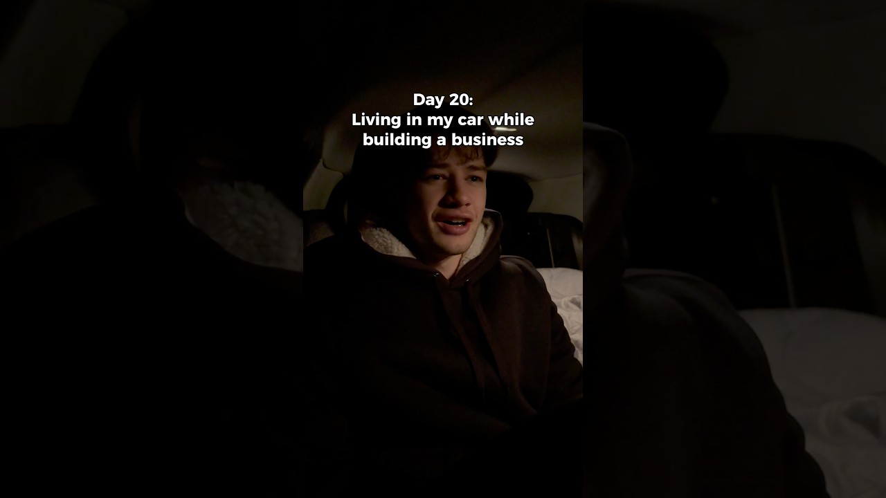 Day 20: Living in my car while building a business