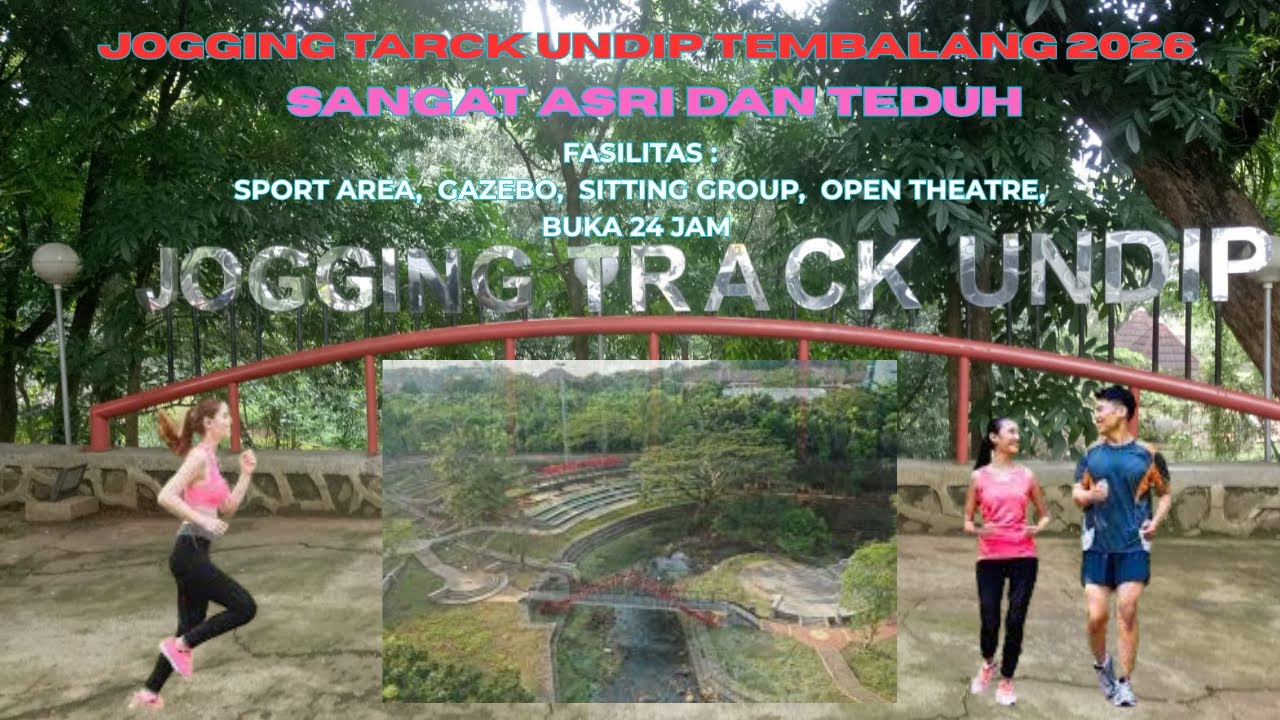 Jogging Track UNDIP Tembalang Semarang 2026 - Olah Raga Sejuk dan Nyaman  