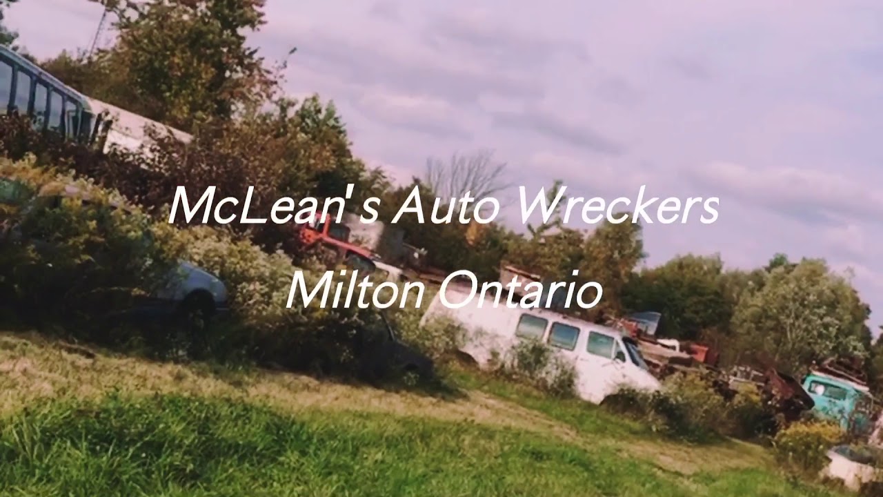 McLean’s Auto Wreckers Milton Ontario