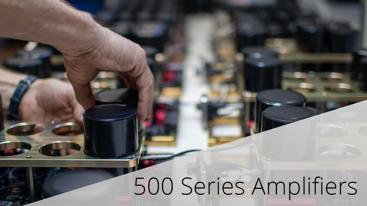 500 Series Amplifiers