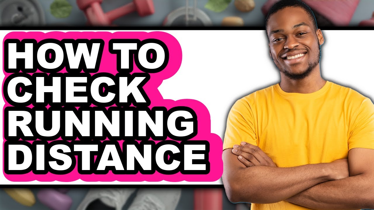 How to Check Running Distance - Step by Step