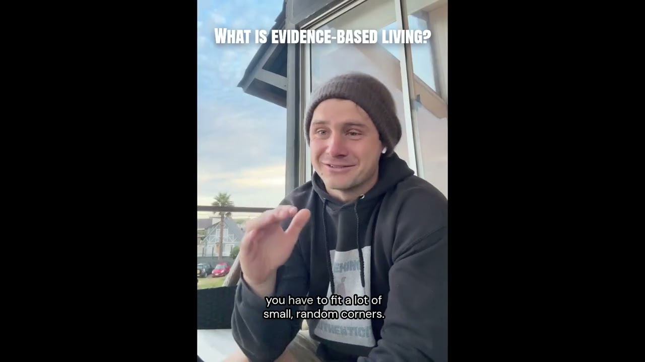 What is evidence based living?