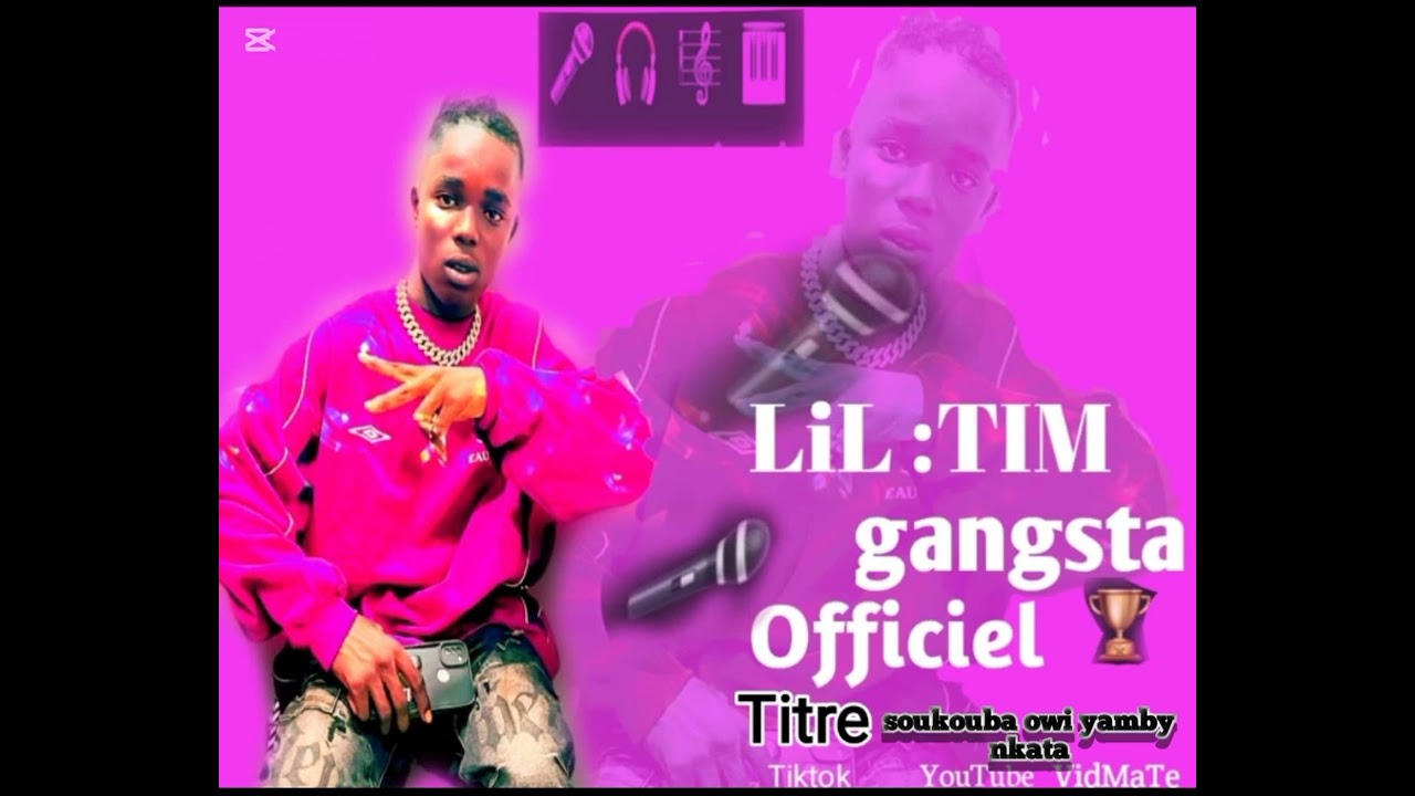 Lil Tim gangsta soukonba owi yamby nkata