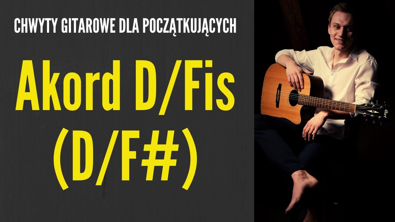 Jak zagrać na gitarze akord D/Fis (D/F#) - CHWYTY GITAROWE - JakZagrac.pl