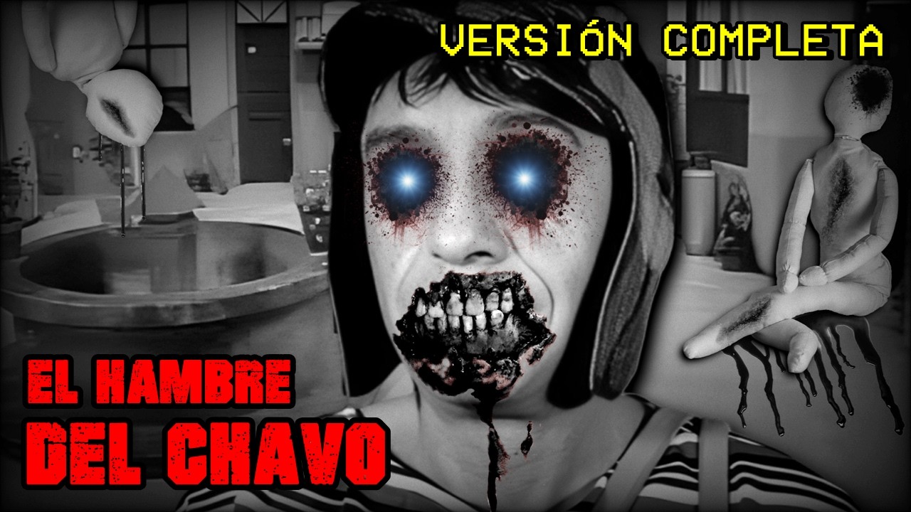 EL HAMBRE DEL CHAVO | Creepypasta del Chavo del 8 (VIDEO COMPLETO)