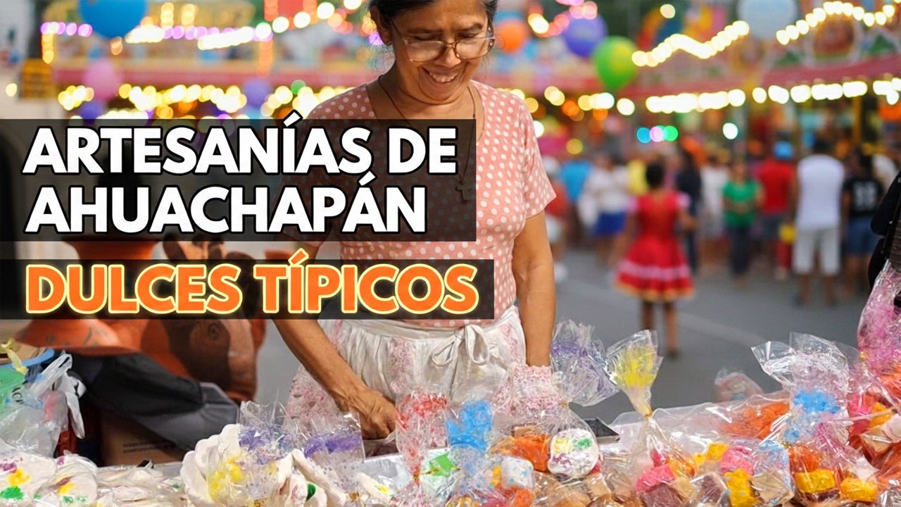 Artesanías y Dulces Típicos: Fiestas Patronales de Ahuachapán 2026