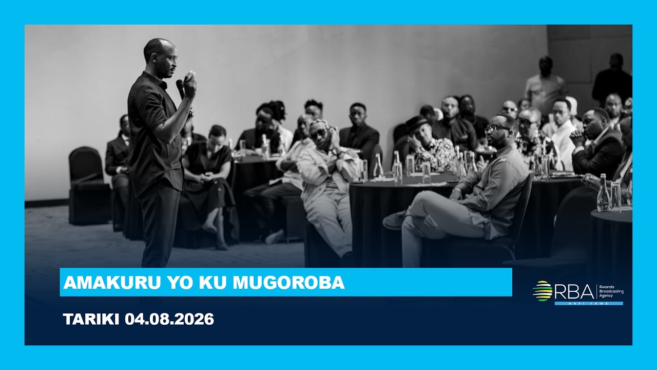AMAKURU YO KU MUGOROBA || TARIKI 04 KANAMA 2026