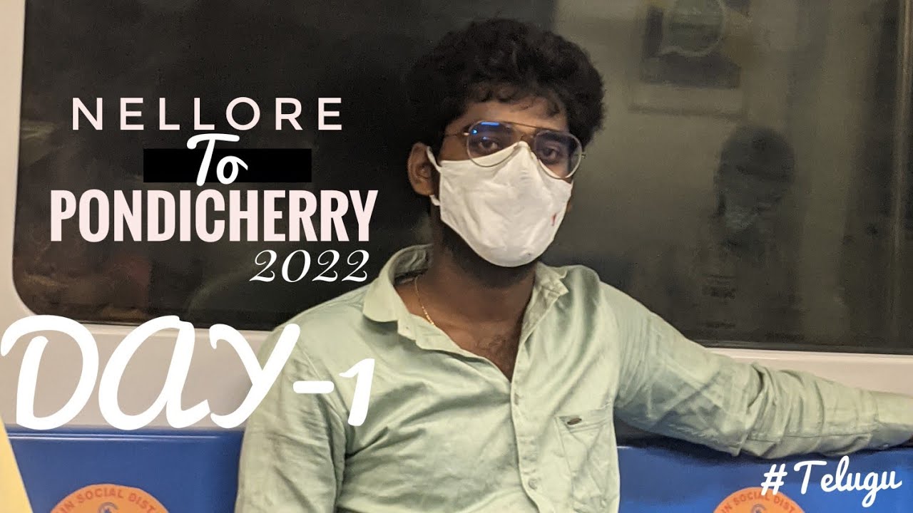 NELLORE TO PONDICHERRY || LOWBUDGET 3-DAYS TRIP || TRAIN TRAVEL || DAY-1 || DTSSIDHU ||