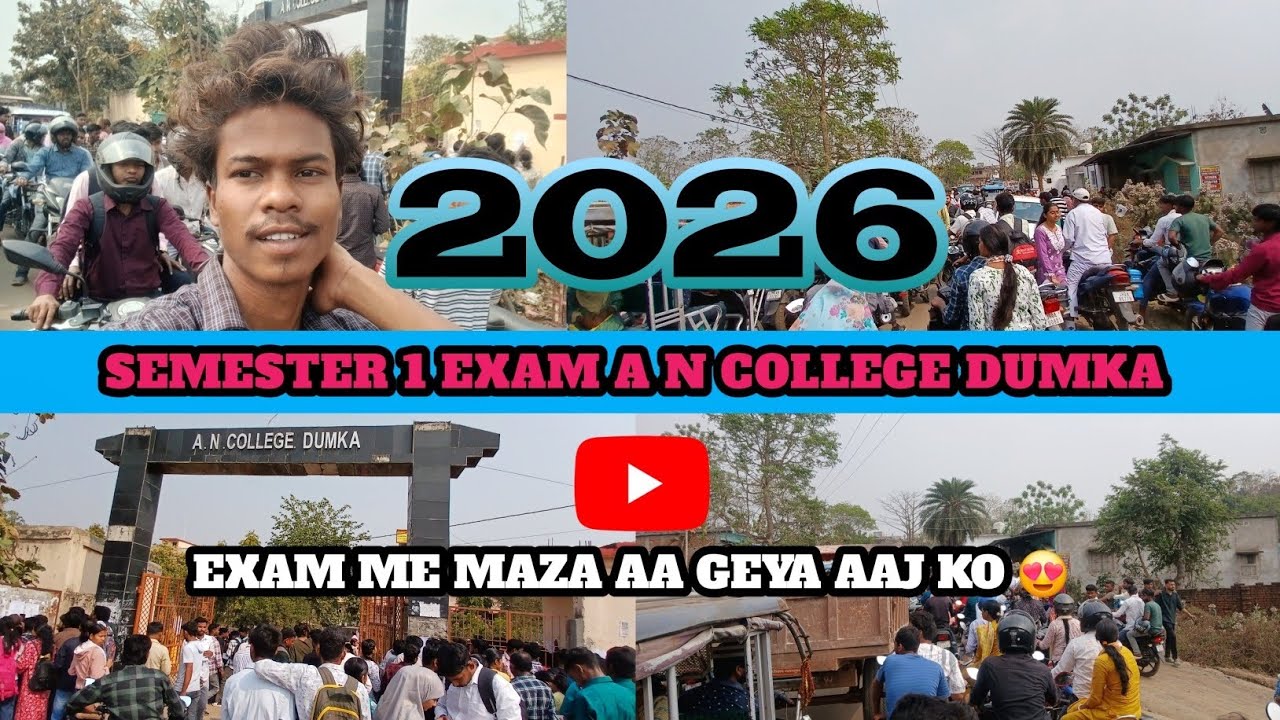 SEMESTER EXAM AN COLLEGE DUMKA 2026✍️😍|| NEW VIDEO 2026 / 