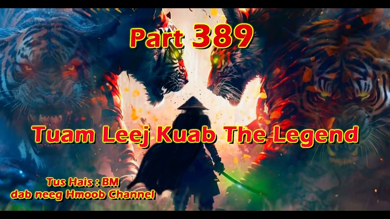Tuam Leej Kuab The Hmong Shaman Warrior ( Part 389 ) 11/1/2024