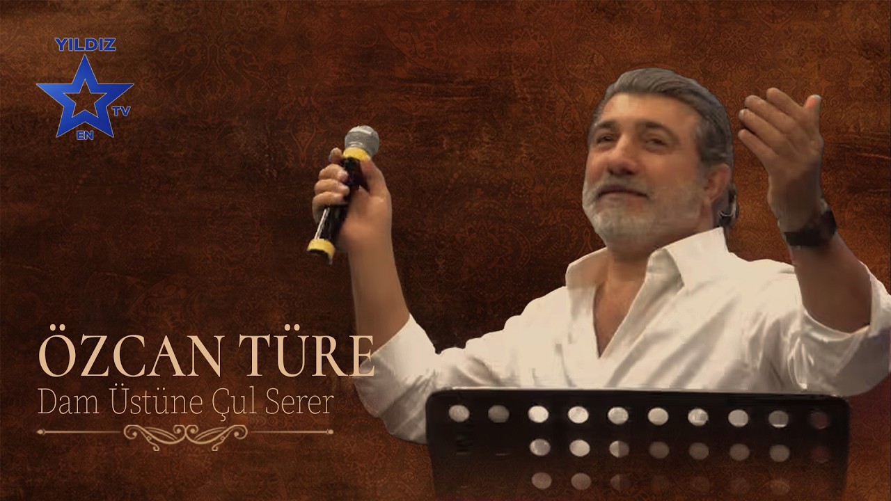 Özcan Türe  - Dam Üstüne Çul Serer