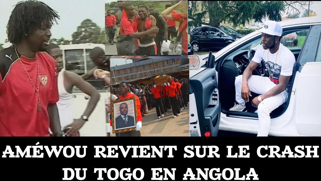 AMEWOU REVIENT SUR LE CRASH DU TOGO EN ANGOLA