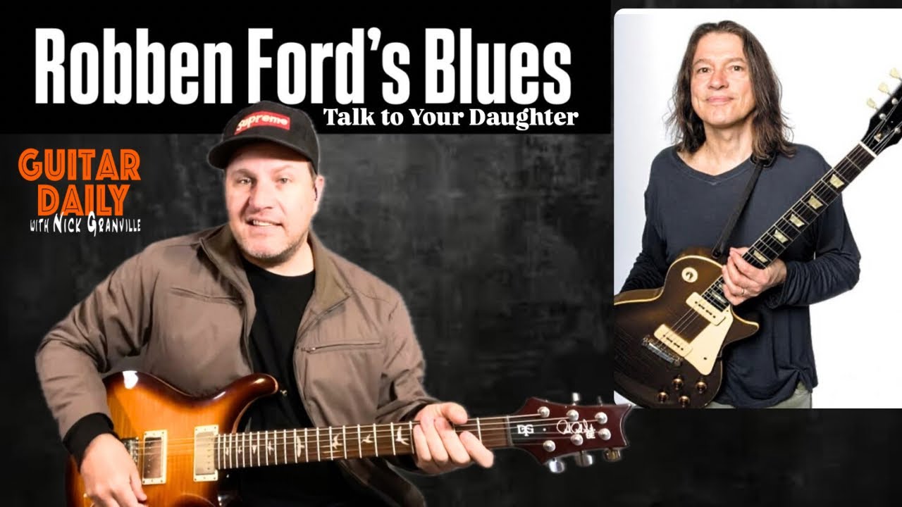 Robben Ford’s Blues Soloing - Talk To Your Daughter. Blues Week, Day 4. Guitar Daily Ep 275