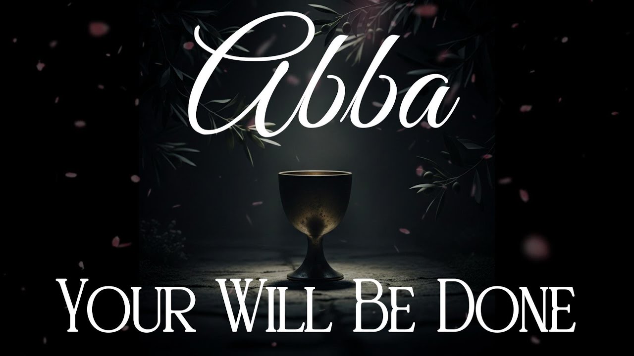 Abba, Your Will Be Done | Powerful Worship Song 2025 (Official) #Worshipmusic #Abba #YourWillBeDone