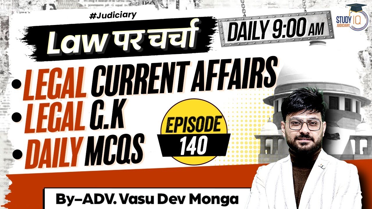 Legal Current Affairs | March 2024 | StudyIQ Judiciary