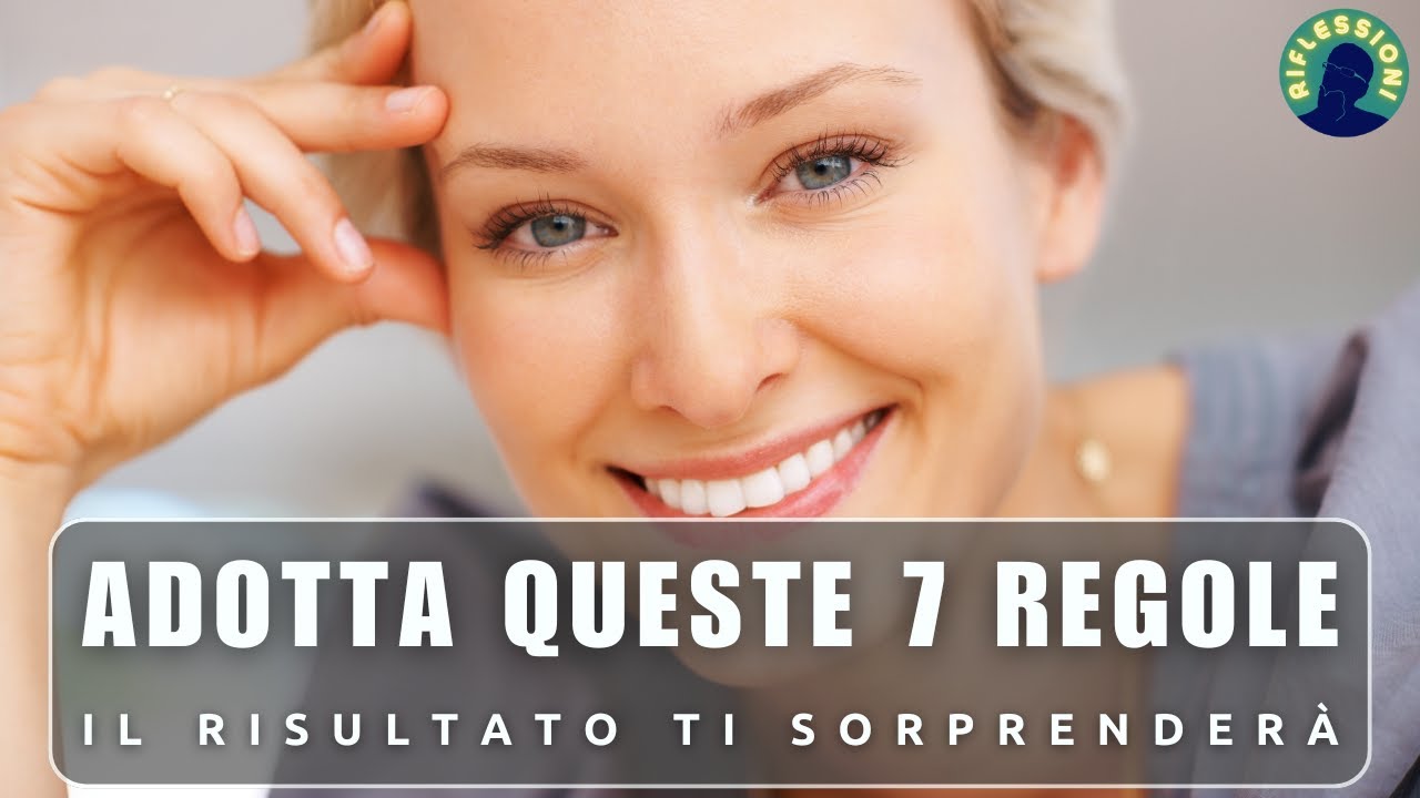 Adotta queste 7 Regole Inedite - Il Risultato ti Sorprenderà