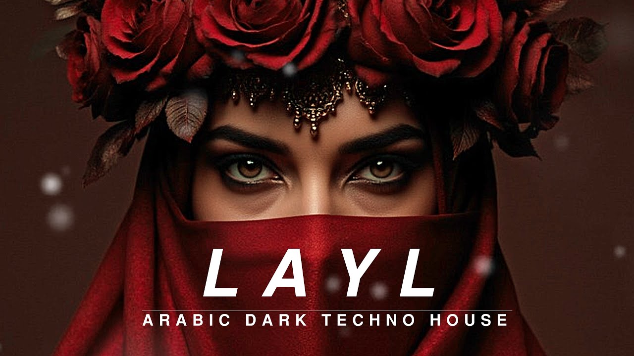 Layl - ليل | Arabic Techno House Mix | Dark Arabic SNX
