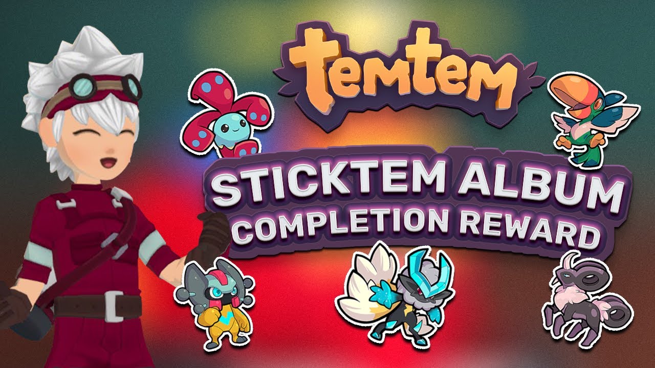 Temtem &mdash; StickTem! Album Completion Reward! | CU1 Patch 0.9