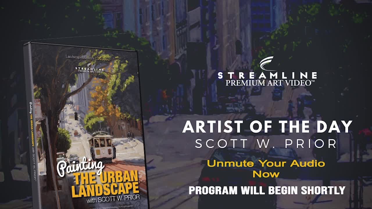 Scott W. Prior “Painting the Urban Landscape” **FREE LESSON VIEWING**