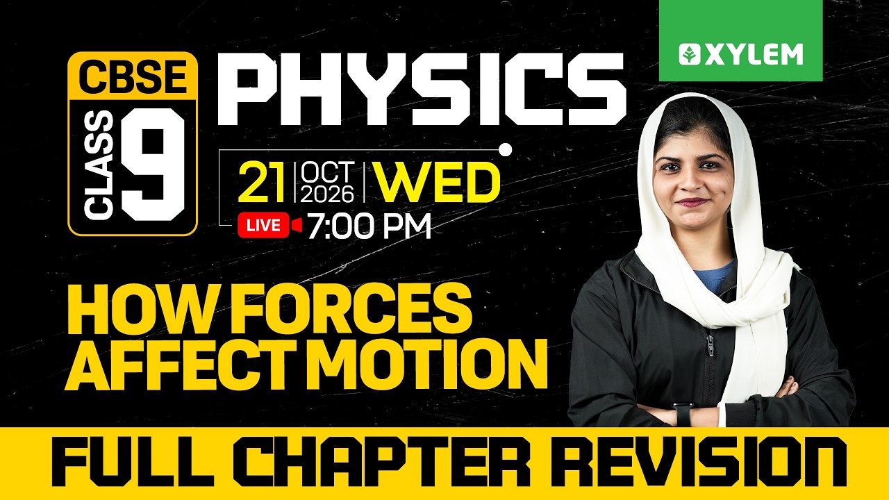 Class 9 CBSE Physics | HOW FORCES AFFECT MOTION - FULL CHAPTER REVISION | Xylem Class 9 CBSE