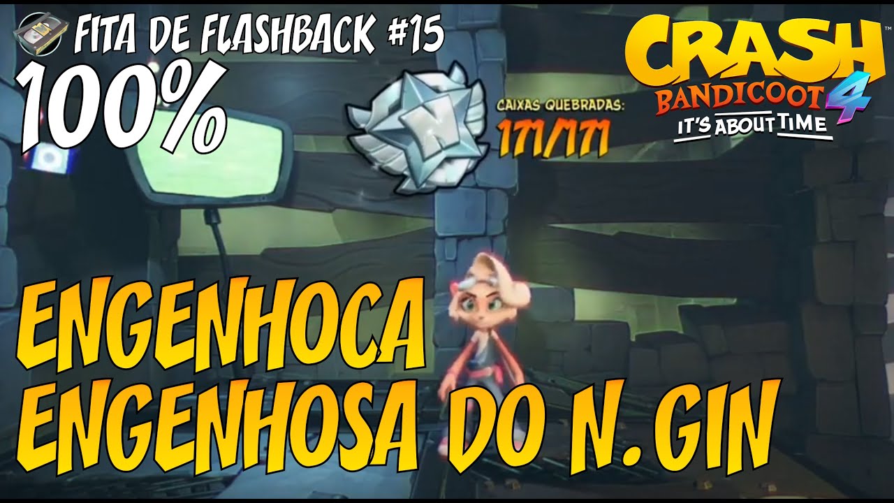 Crash Bandicoot 4 - Fita de Flashback #15 Engenhoca Engenhosa do N.Gin [100% Todas as Caixas]