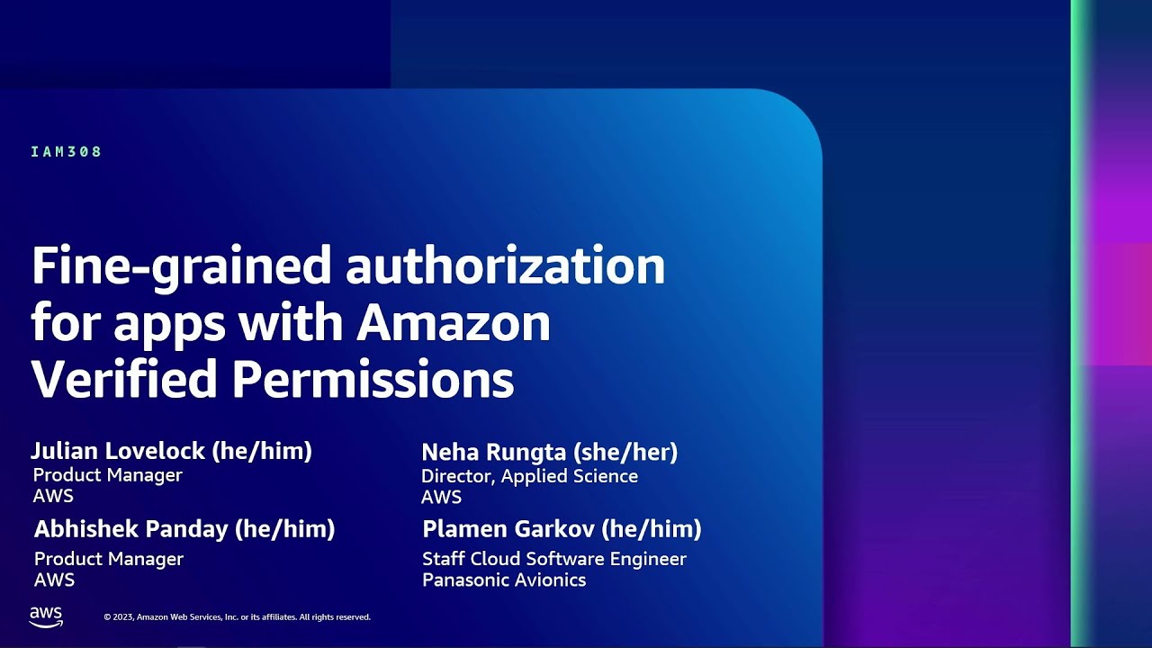 AWS re:Inforce 2023 - Fine-grained authorization for apps with Amazon Verified Permissions (IAM308)