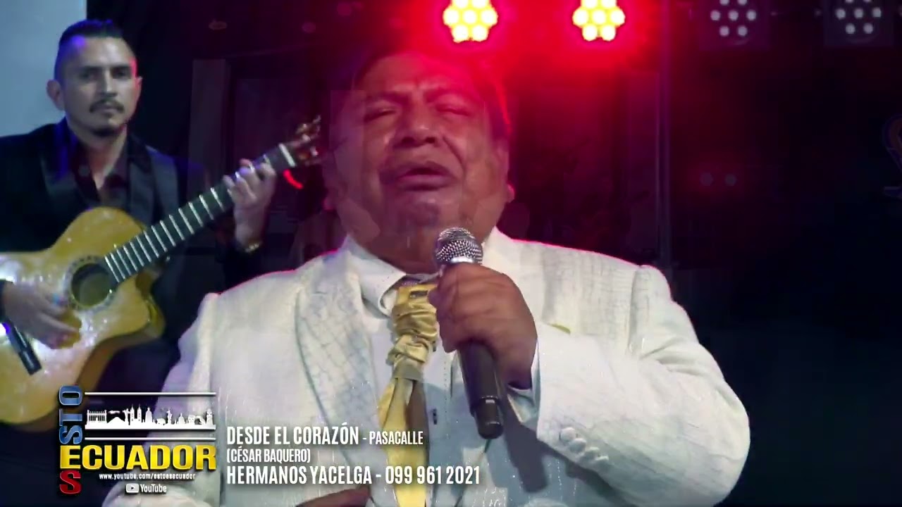 DESDE EL CORAZÓN   PASACALLE   HERMANOS YACELGA