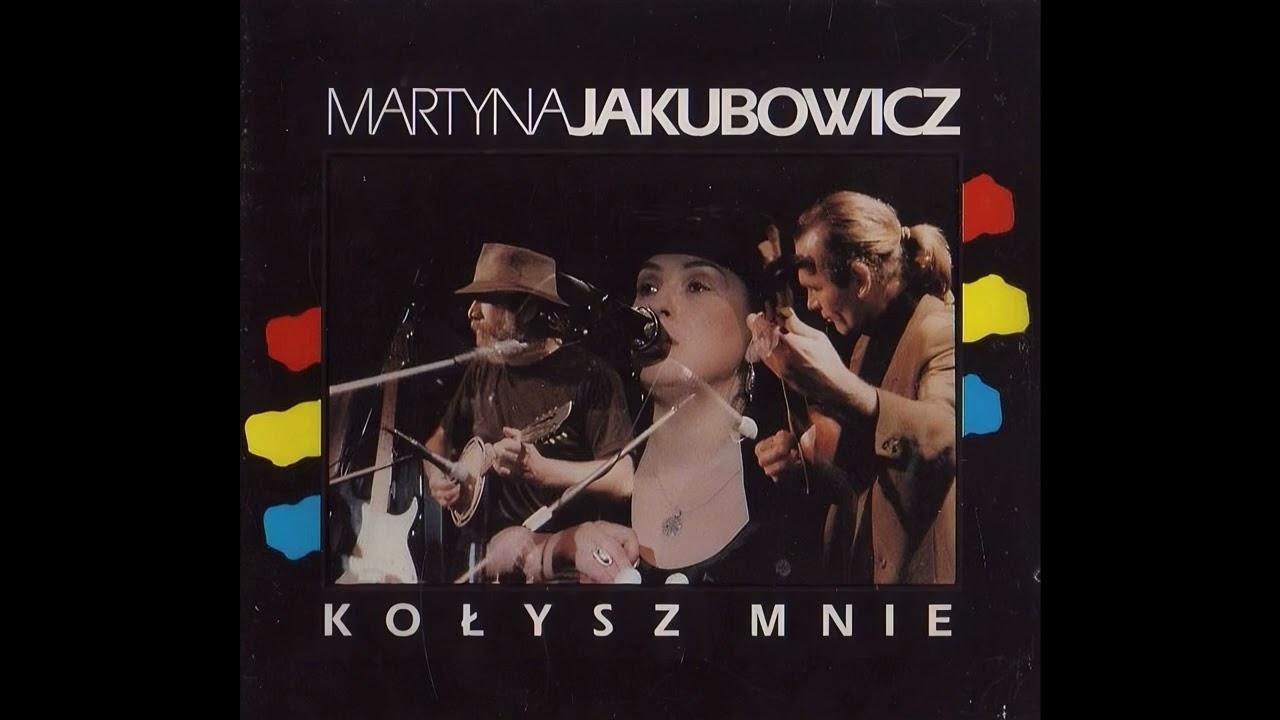 Martyna Jakubowicz – Kołysz Mnie Live 1992