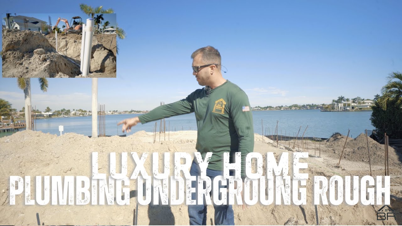 Florida Luxury Home Plumbing Underground Rough