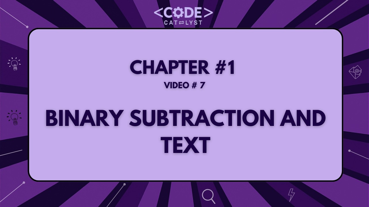 Binary Subtraction & Text | Chapter 1 Data Representation - 7 | IGCSE/OL Computer Science