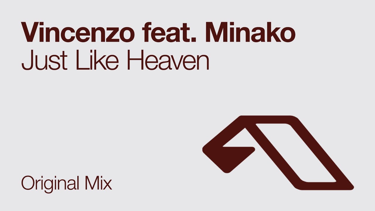 Vincenzo feat. Minako - Just Like Heaven (Original Mix)