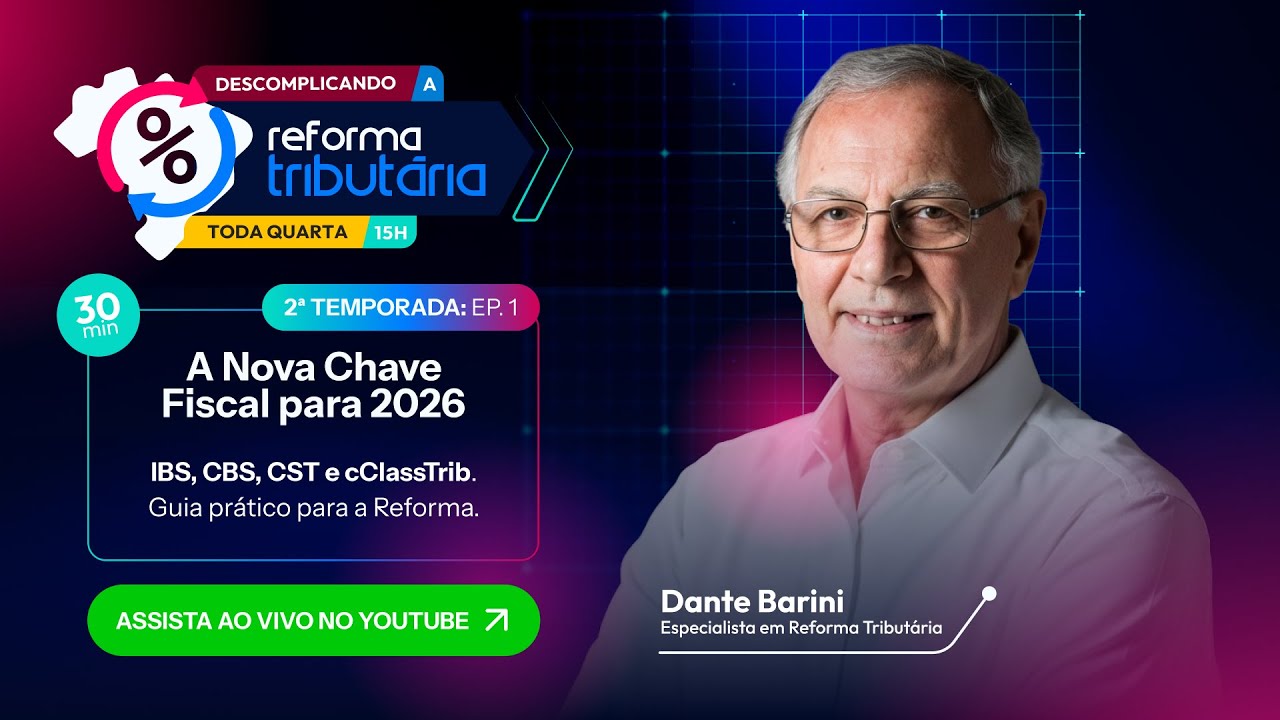 A nova chave Fiscal para 2026 | Descomplicando a Reforma Tributária 027