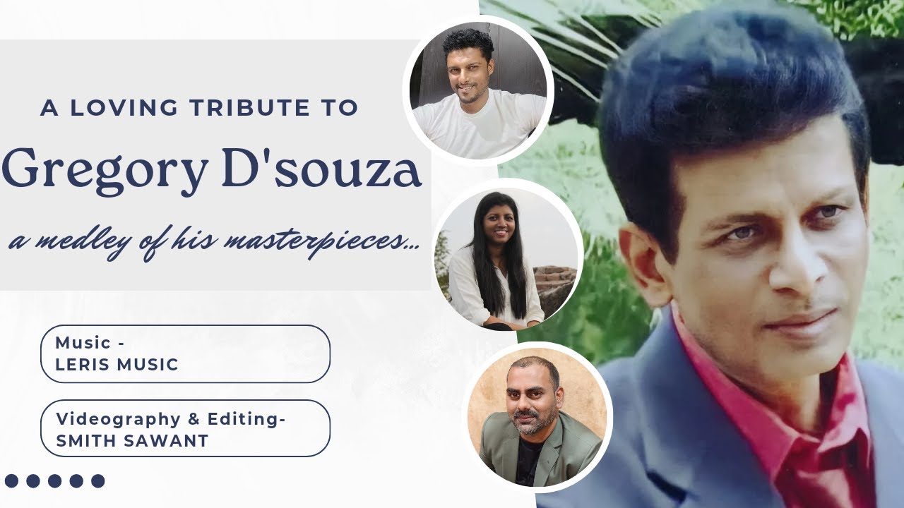 A Tribute To Gregory D'souza On His Birthday - A Medley Of His Masterpieces