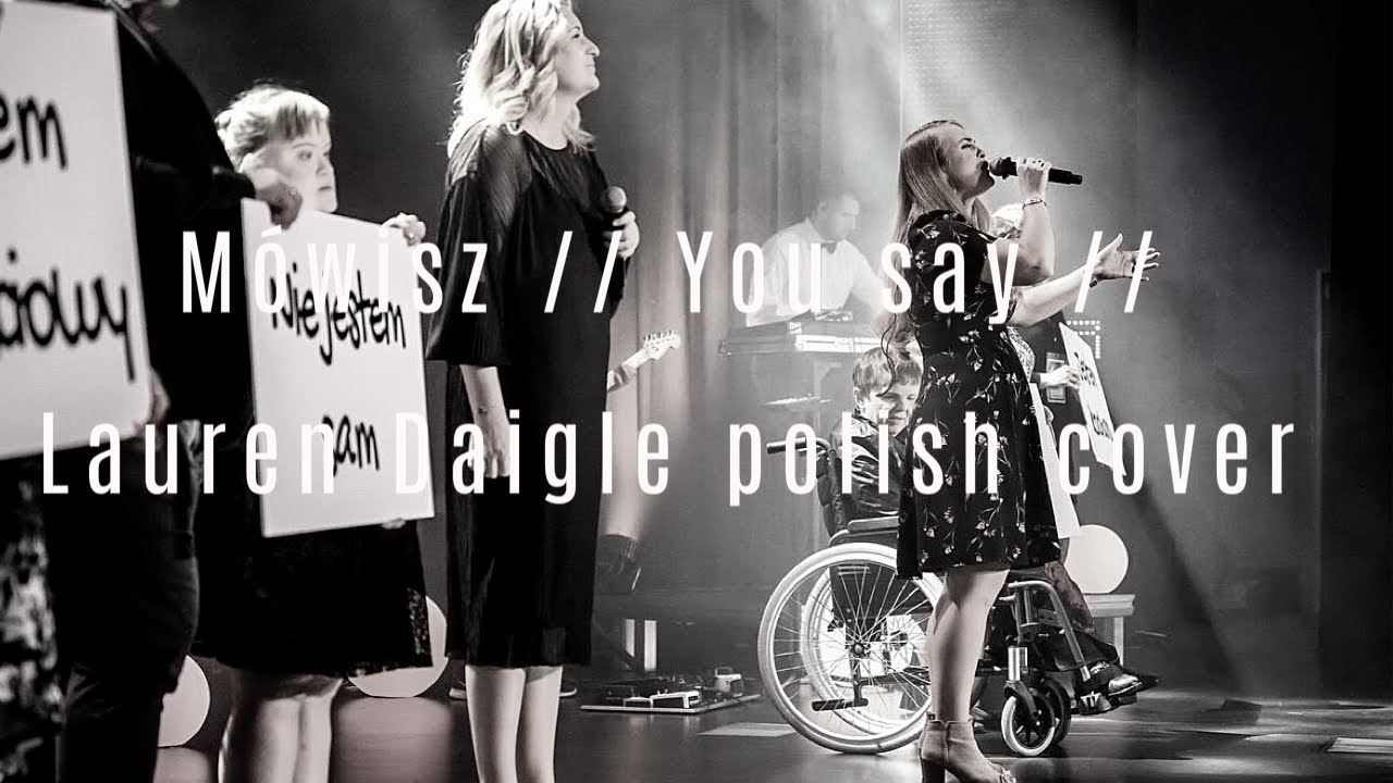 M&Oacute;WISZ // YOU SAY LAUREN DAIGLE POLISH COVER - EXODUS 15