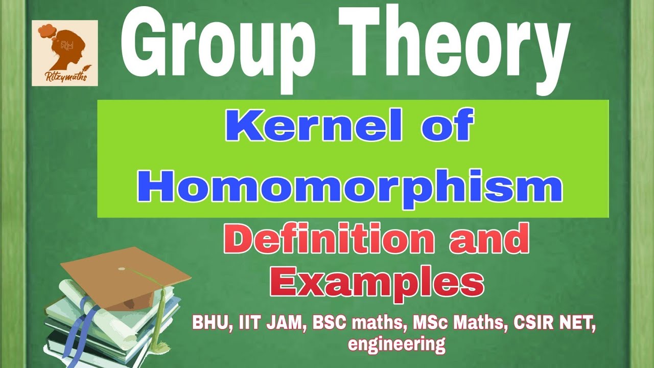 Theorem of Kernel of Homomorphism |  Group Theory | @ritzymaths1507