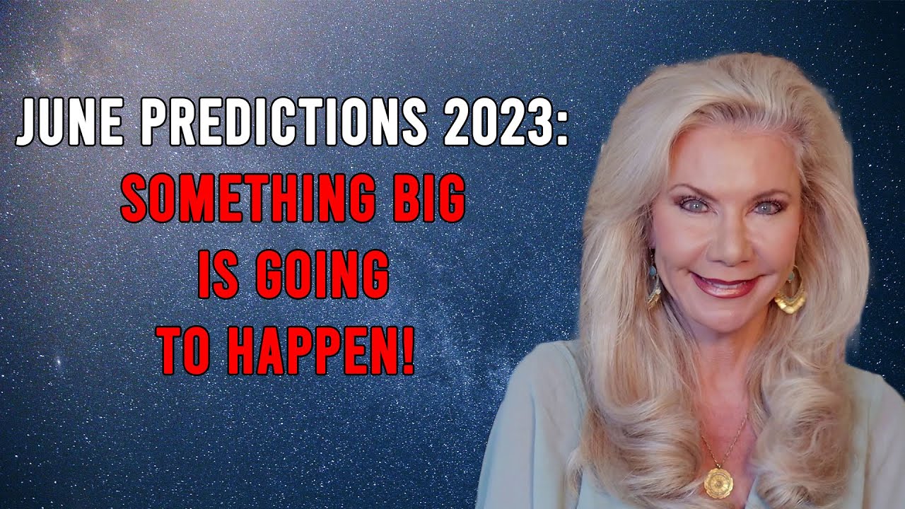 June Predictions 2023: Something BIG is Going to Happen!